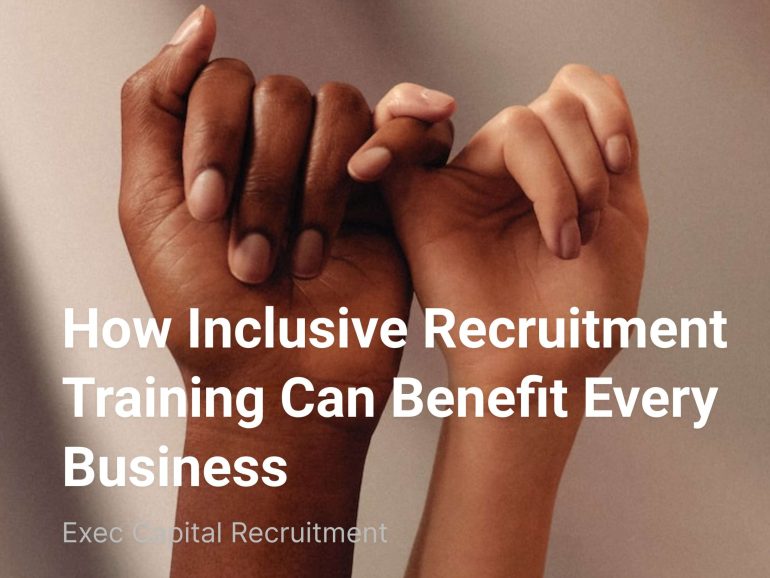 How Inclusive Recruitment Training Can Benefit Every Business