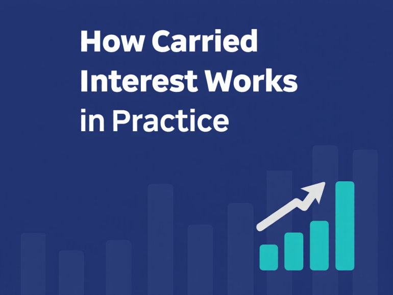 How Carried Interest Works in Practice