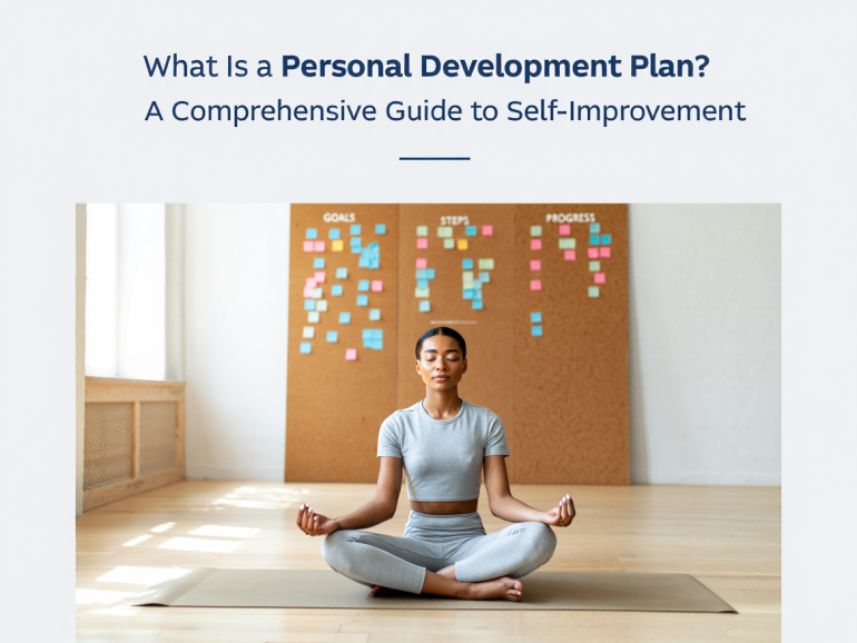 What is a Personal Development Plan? A Comprehensive Guide to Self-Improvement