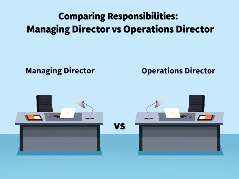 Comparing Responsibilities: Managing Director vs Operations Director