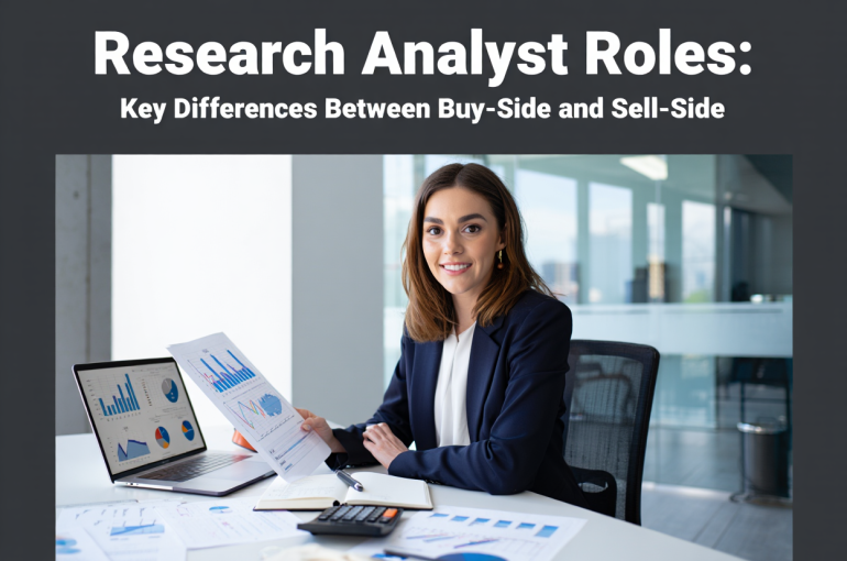 Research Analyst Roles: Key Differences Between Buy-Side and Sell-Side