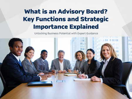 What is an Advisory Board? Key Functions and Strategic Importance Explained