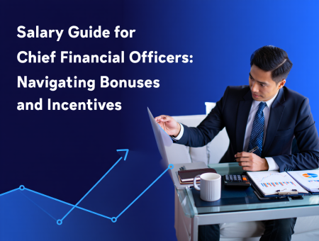 Salary Guide for Chief Financial Officers: Navigating Bonuses and Incentives
