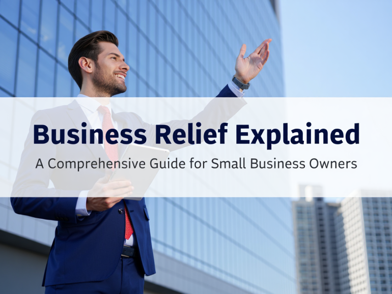 Business Relief Explained: A Comprehensive Guide for Small Business Owners
